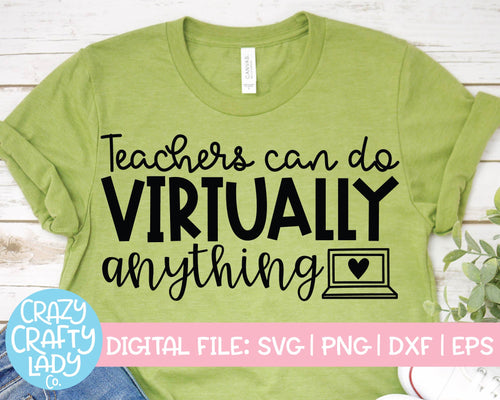 Teachers Can Do Virtually Anything SVG Cut File