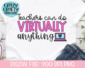 Teachers Can Do Virtually Anything PNG Printable File