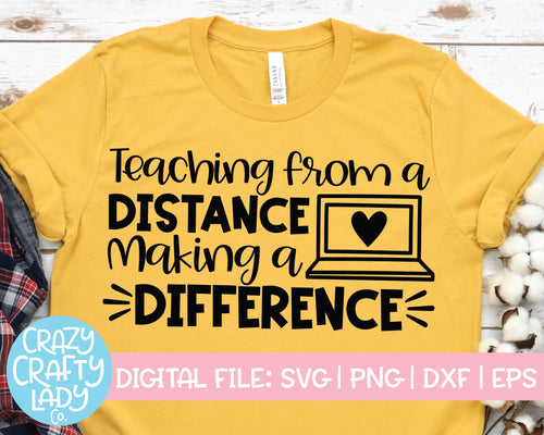 Teaching from a Distance, Making a Difference SVG Cut File