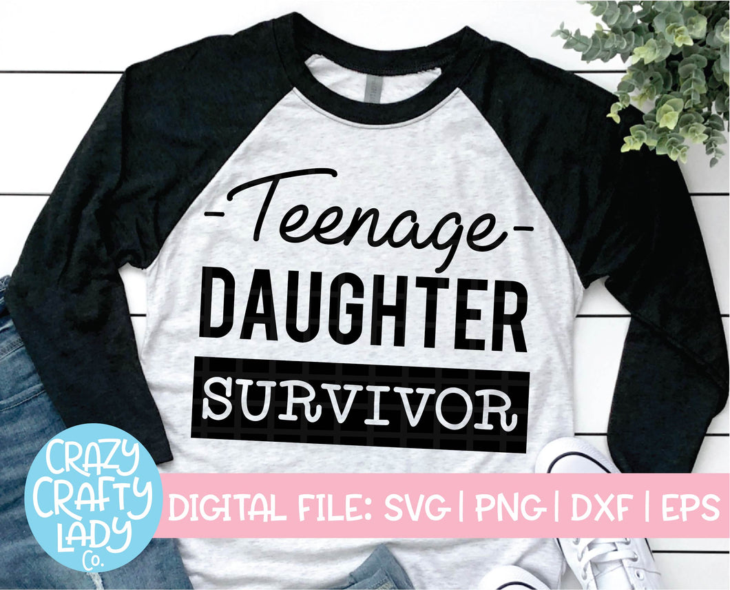 Teenage Daughter Survivor SVG Cut File