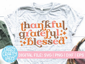 Thankful, Grateful, Blessed SVG Cut File
