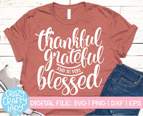 Thankful, Grateful, and So Very Blessed SVG Cut File
