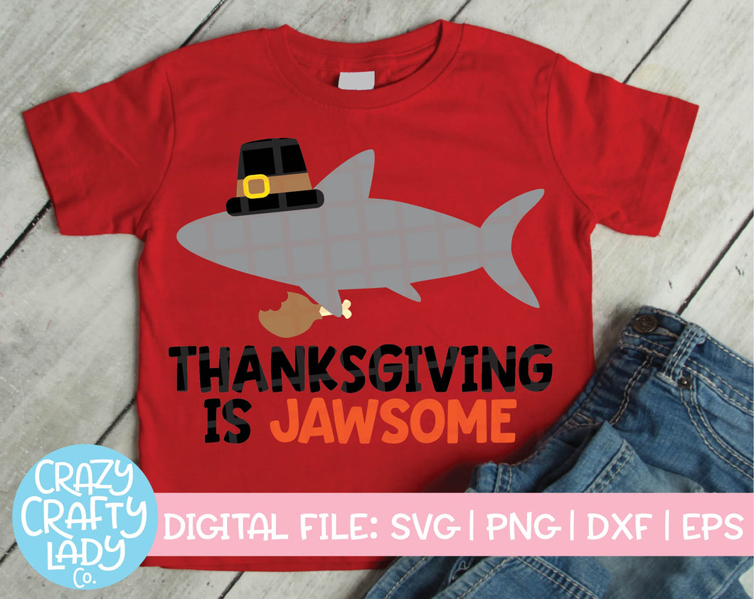 Thanksgiving Is Jawsome SVG Cut File