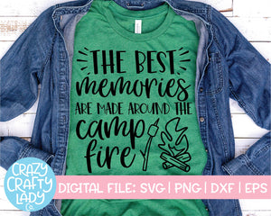 The Best Memories Are Made Around the Campfire SVG Cut File