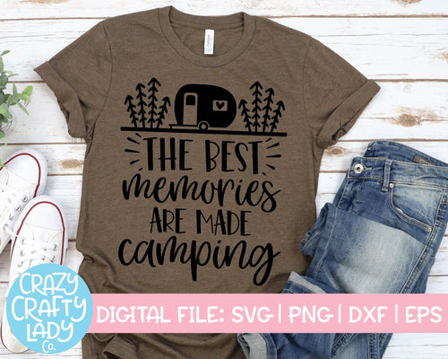 The Best Memories Are Made Camping SVG Cut File