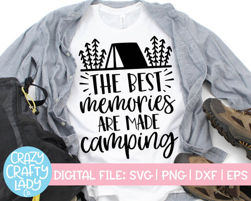 The Best Memories Are Made Camping SVG Cut File