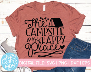 The Campsite Is My Happy Place SVG Cut File