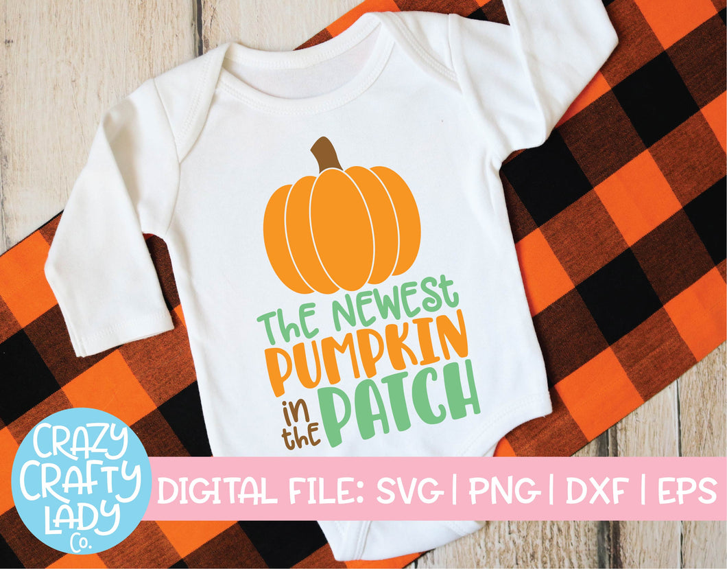 The Newest Pumpkin in the Patch SVG Cut File