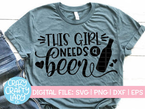 This Girl Needs a Beer SVG Cut File