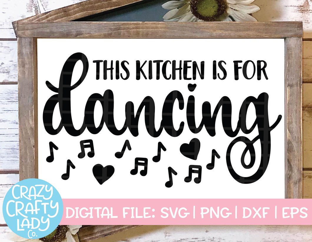 This Kitchen Is for Dancing SVG Cut File