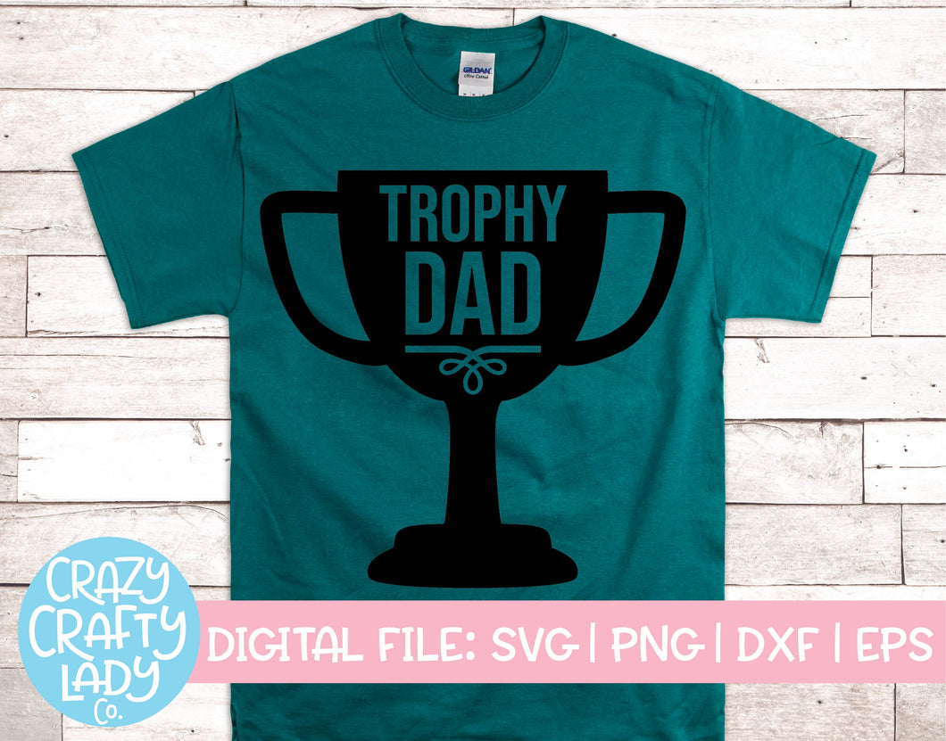 Trophy Dad SVG Cut File