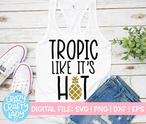 Tropic Like It's Hot SVG Cut File
