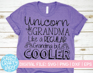 Unicorn Grandma: Like a Regular Grandma But Cooler SVG Cut File