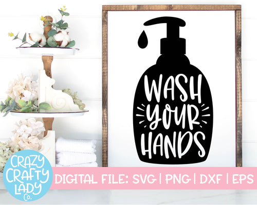 Wash Your Hands SVG Cut File