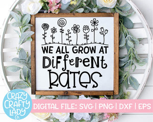 We All Grow at Different Rates SVG Cut File