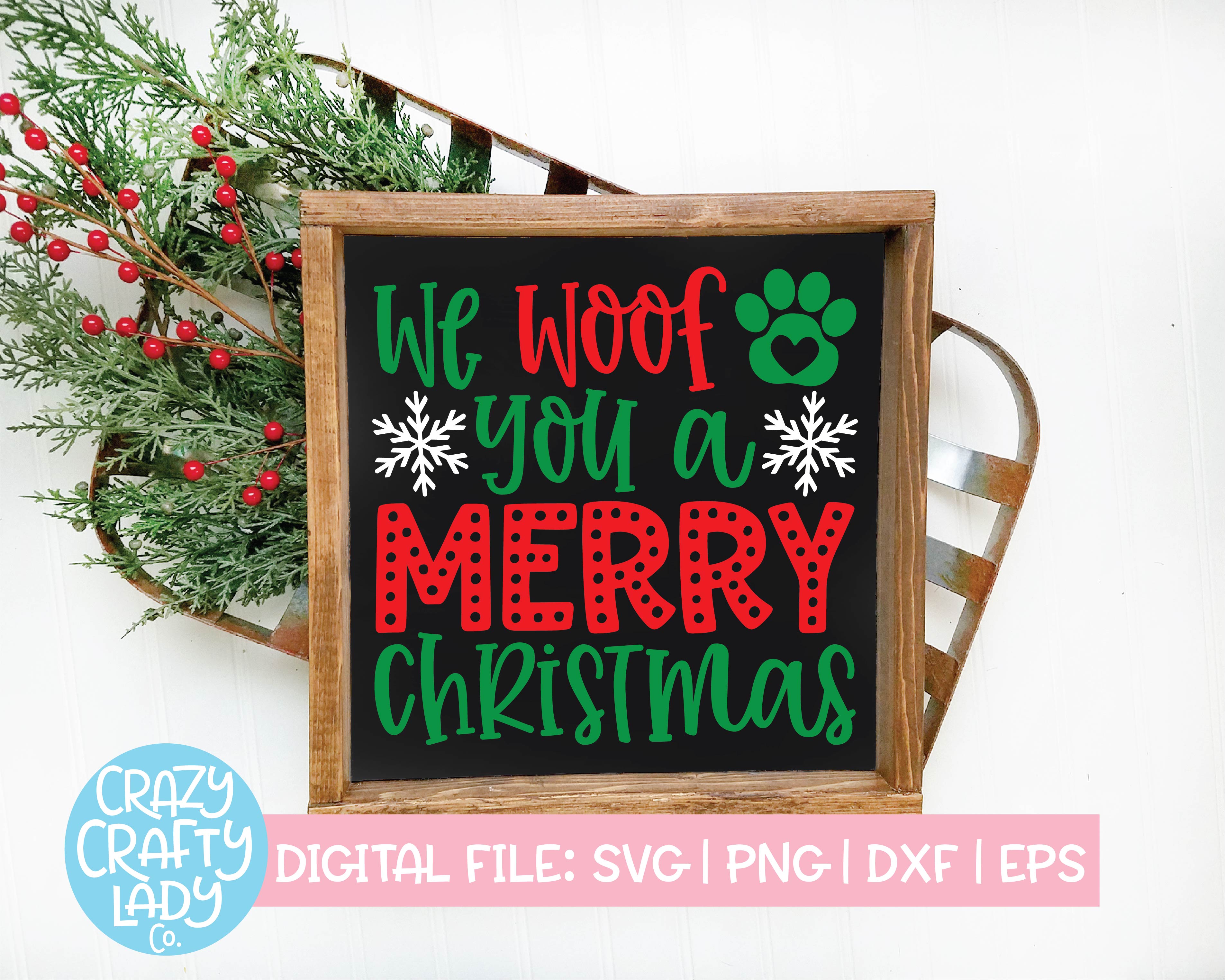 we woof you a merry christmas svg cut file