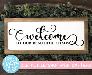 Welcome to Our Beautiful Chaos SVG Cut File