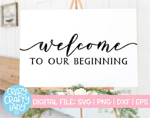 Welcome to Our Beginning SVG Cut File
