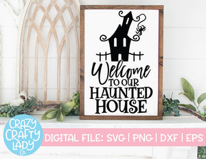 Welcome to Our Haunted House SVG Cut File