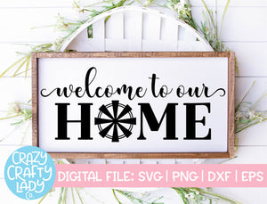 Welcome to Our Home Windmill SVG Cut File