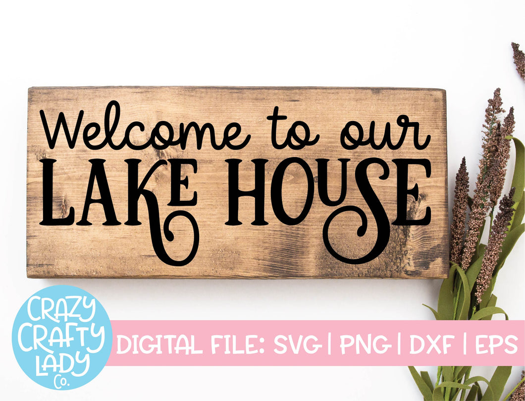 Welcome to Our Lake House SVG Cut File