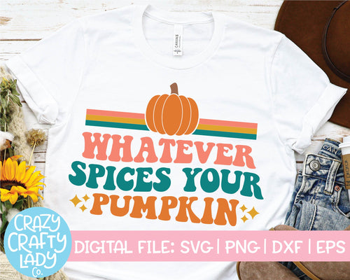 Whatever Spices Your Pumpkin SVG Cut File