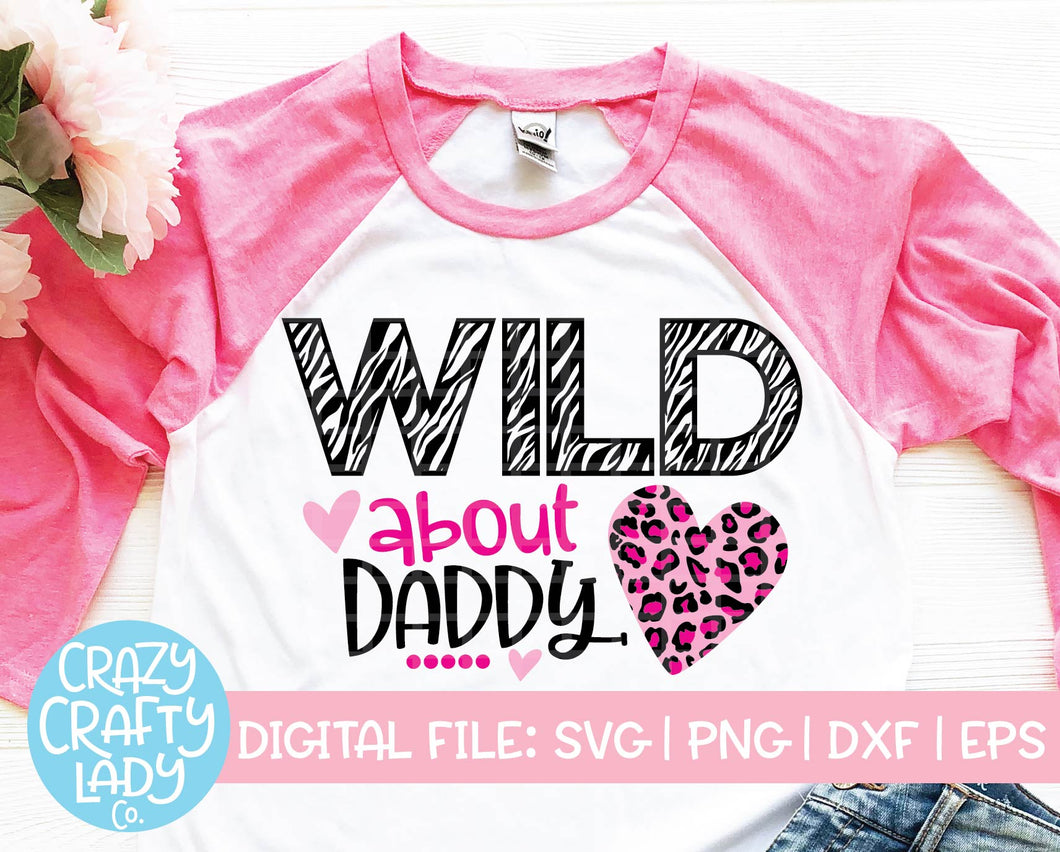 Wild About Daddy SVG Cut File