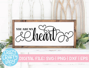 You Are My Heart SVG Cut File